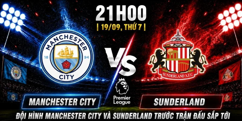 Manchester City Vs Sunderland Vòng 5: Ai Sẽ Chiếm Ưu Thế 2 Manchester City Vs Sunderland Vòng 5: Ai Sẽ Chiếm Ưu Thế
